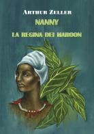 Nanny. La regina dei Maroon di Arthur Zeller edito da EBS Print