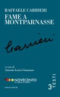 Fame a Montparnasse di Raffaele Carrieri edito da Musicaos Editore