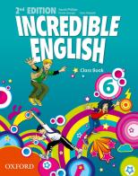 Incredible english. Class book. Per la Scuola elementare vol.6