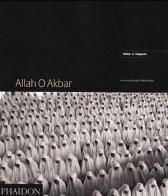 Allah O Akbar di Abbas edito da Phaidon