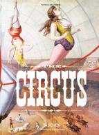 The circus. Ediz. inglese, italiana e spagnola di Linda Granfield, Fred Dahlinger, Noel Daniel edito da Taschen