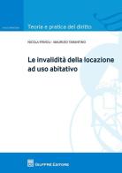 Le invalidità della locazione ad uso abitativo di Maurizio Tarantino, Nicola Frivoli edito da Giuffrè