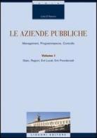 Le aziende pubbliche. Management, programmazione, controllo vol.1 di Lidia D'Alessio edito da Liguori