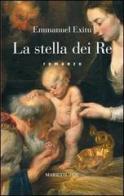 La stella dei re di Emmanuel Exitu edito da Marietti