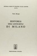Historia dell'antichità di Milano (rist. anast. Venezia, 1592) di Paolo Morigia edito da Forni