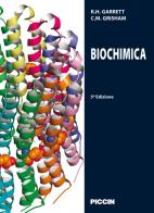 Biochimica di Reginald H. Garrett, Charles M. Grisham edito da Piccin-Nuova Libraria