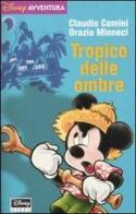 Tropico delle ombre di Claudio Comini, Orazio Minneci edito da Walt Disney Company Italia