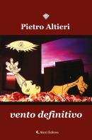Vento definitivo di Pietro Altieri edito da Aletti