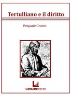 Tertulliano e il diritto di Pasquale Gnasso edito da Luciano