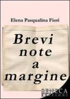 Brevi note a margine di Elena P. Fiori edito da Seneca Edizioni
