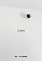 Changes. Testo inglese a fronte. Ediz. illustrata di Cristiana Lopes edito da LetteraVentidue