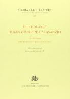 Epistolario vol.1 di Giuseppe (san) Calasanzio edito da Storia e Letteratura