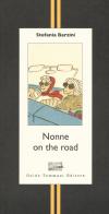 Nonne on the road di Stefania Barzini edito da Guido Tommasi Editore-Datanova