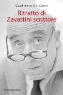 Ritratto di Zavattini scrittore di Gualtiero De Santi edito da Imprimatur
