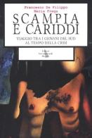 Scampia e Cariddi. Viaggio tra i giovani del Sud al tempo della crisi di Francesco De Filippo, Maria Frega edito da Eir