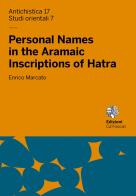 Personal names in the aramaic inscriptions of Hatra di Enrico Marcato edito da Ca' Foscari -Digital Publishin