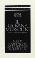 Il giovane Mussolini di Ernst Nolte edito da SugarCo
