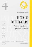 Homo moralis. Aspetti psicologici e processi formativi di Giacomo Martielli edito da VivereIn