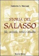 Storia del salasso. Fole, curiosità, verità e attualità di Umberto A. Maccani edito da Selecta Editrice (Pavia)