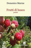 Frutti di bosco di Domenico Marras edito da Nemapress