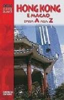 Hong Kong e Macao dalla A alla Z di Luigi Paoli edito da Gremese Editore