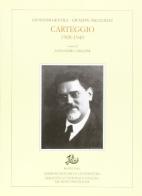 Carteggio 1908-1940 di Giovanni Gentile, Giuseppe Prezzolini edito da Storia e Letteratura
