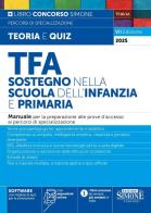 TFA. Sostegno nella scuola dell'infanzia e primaria. Manuale per la preparazione alle prove d'accesso ai percorsi di specializzazione. Nuova ediz. Con Con espansioni edito da Edizioni Giuridiche Simone