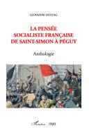 La pensée socialiste française de Saint-Simon à Péguy. Anthologie di Giovanni Dotoli edito da AGA Editrice
