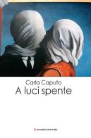 A luci spente di Carla Caputo edito da Pasquale Gnasso Editore