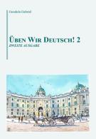 Üben wir Deutsch! vol.2 di Gabriel Gundula edito da Volta la Carta
