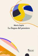 La lingua del pensiero di Mario Sapia edito da Ferrari Editore