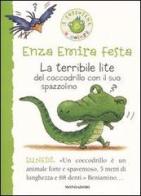 La terribile lite del coccodrillo con il suo spazzolino di Enza E. Festa edito da Mondadori