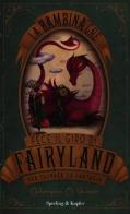 La bambina che fece il giro di Fairyland per salvare la fantasia di Catherynne M. Valente edito da Sperling & Kupfer