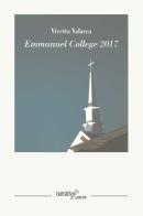 Emmanuel College 2017 di Vivetta Valacca edito da Aracne