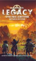 Legacy: vita tra le rovine. Il gioco di ruolo. Manuale base edito da MS Edizioni