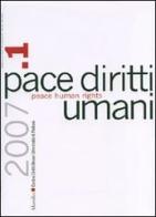 Pace diritti umani-Peace human rights (2007) vol.1 edito da Marsilio