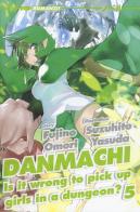 DanMachi vol.5 di Fujino Omori edito da Edizioni BD