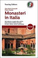 Monasteri in Italia di G. Maria Grasselli, Pietro Tarallo edito da Touring