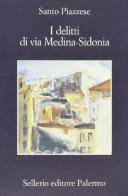 I delitti di via Medina-Sidonia di Santo Piazzese edito da Sellerio Editore Palermo