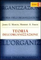 Teoria dell'organizzazione di James G. March, Herbert A. Simon edito da Etas