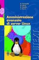 Amministrazione avanzata Di Server Linux edito da Springer Verlag