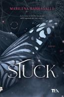 Stuck. Red Oak Manor Collection di Marilena Barbagallo edito da TEA