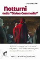 Notturni nella «Divina Commedia» di Aldo Onorati edito da Dante Alighieri