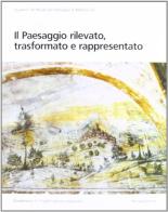 Il paesaggio rilevato, trasformato e rappresentato di Francesco Tetro edito da Palombi Editori