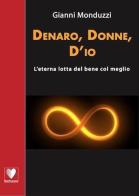 Denaro, donne, d'io di Gianni Monduzzi edito da Idea Libri