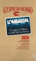 Lombardia. Il meglio di Milano e le altre province 2024 edito da Gambero Rosso GRH