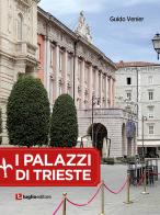 I palazzi di Trieste di Guido Venier edito da Luglio (Trieste)