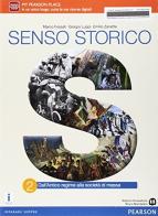 Senso storico. Per le Scuole superiori. Con e-book. Con espansione online vol.2 di Marco Fossati, Giorgio Luppi, Emilio Zanette edito da Edizioni Scolastiche Bruno Mondadori