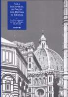 Alla riscoperta di piazza del Duomo in Firenze vol.2 edito da Centro Di