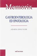 Gastroenterologia ed epatologia di Henryk Dancygier edito da Edi. Ermes